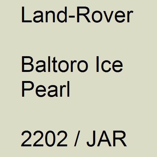Land-Rover, Baltoro Ice Pearl, 2202 / JAR.